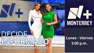Las Noticias Nmás Monterrey | Viernes 27 de Junio 2025