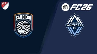 San Diego FC vs Vancouver Whitecaps - MLS - FC 26
