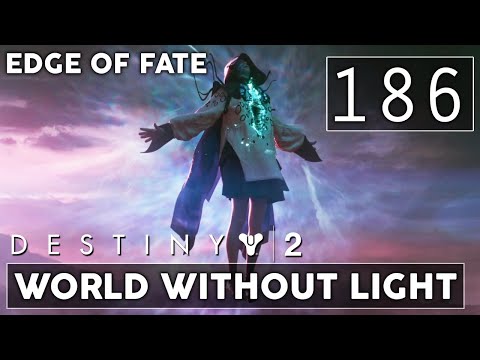 [186] World Without Light (Let's Play Destiny 2 [PC] w/ GaLm) - Edge of Fate
