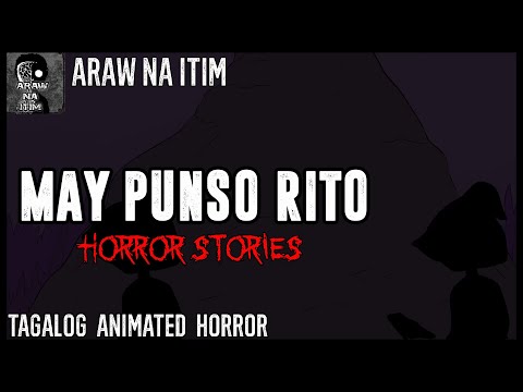 MAY PUNSO RITO HORROR STORIES | TAGALOG ANIMATED HORROR STORY