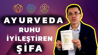 Ruhu İyileştiren Şifa Yöntemi: Ayurveda