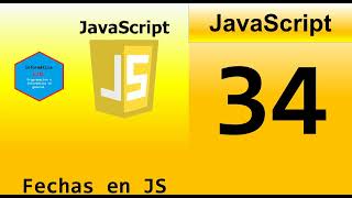 34.Curso JavaScript desde cero || Fechas en JS.