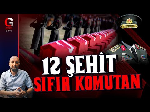 12 ŞEHİT SIFIR KOMUTAN