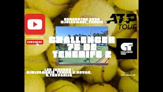 Tout ce que j’ai vu au Challenger 75 de Tenerife 2 (rencontre avec @julesmarie_tennis)