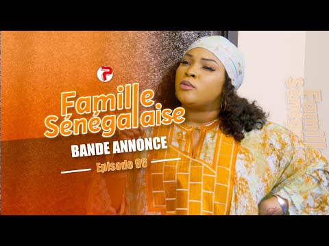 Famille Sénégalaise Saison 3 - BANDE ANNONCE Épisodes 96
