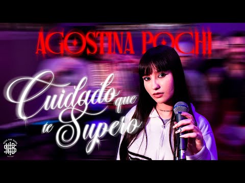 Agostina Pochi - CUIDADO QUE TE SUPERO - Prod. Kega FLP (Video Oficial) Cumbia!