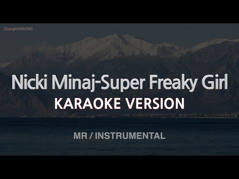 Nicki Minaj-Super Freaky Girl (MR/Instrumental) (Karaoke Version)