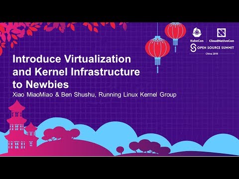Introduce Virtualization and Kernel Infrastructure to Newbies