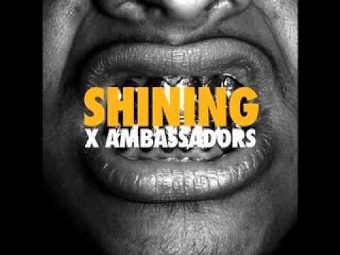 X Ambassadors - Shining