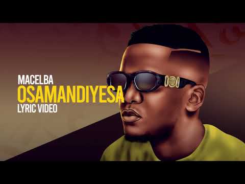 Macelba-Osamandiyesa Official Lyric Video