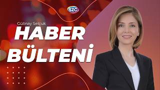 Haber Bülteni | Gülinay Selçuk
