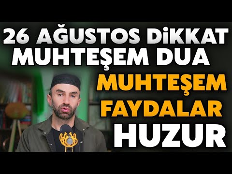 26 Ağustos Akşam Dikkat! Kim bu duayı gece vakti 30 kere okursa büyük faydalar görür..! SÜBHANALLAH