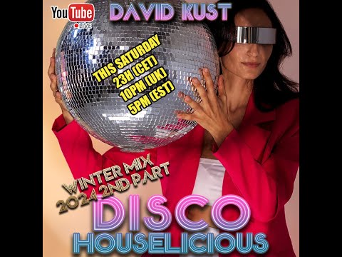 David Kust - DISCO HOUSELICIOUS  LIVE SHOW 2ND PART WINTER MIX 04-01-25