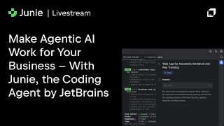 Make Agentic AI Work for Your Business – With Junie, the Coding Agent by JetBrains