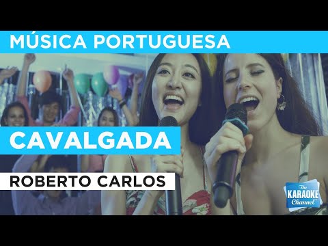 Cavalgada : Roberto Carlos  | Karaoke with Lyrics