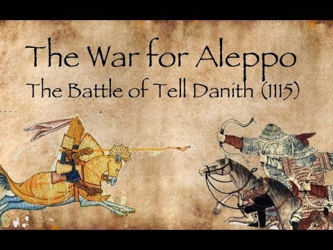 The Battle of Tell Danith (1115) War For Aleppo #1 CRUSADES DOCUMENTARY