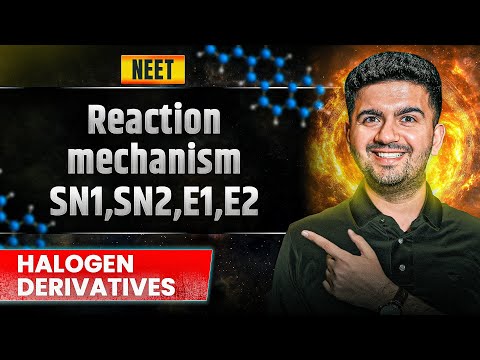 Halogen Derivatives : Substitution Reaction Mechanism | Organic Chemistry | NEET | Vineet khatri