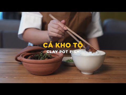 Vietnamese home recipes: Cá kho tộ - Clay pot fish