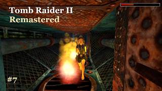 #7 Tomb Raider II Remastered (2024) Прохождение часть 7. 40 Саженей.