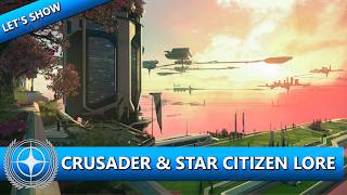 DIE LORE VON CRUSADER & STAR CITIZEN ⭐ STAR CITIZEN ALPHA 4.8