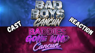 Baddies Gone Wild & Bad Boys Cancun Cast Reaction ‼️