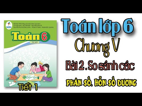 Toán lớp 6 sách cánh diều chương 5 bài 2 tiết 1 So sánh các phân số, hỗn số dương trang 31