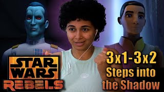 (THRAWN?!) Rebels 3x1/3x2 - "Steps into the Shadow" REACTION