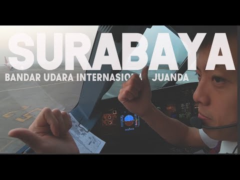 SURABAYA From CGK - by Captain Vincent Raditya ( BATIK AIR PILOT ) - Cockpit Video