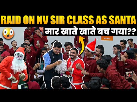 Raid on NV Sir Class as Santa🎅| मार खाते खाते बच गया??😯| IIT-JEE & NEET Aspirants Must Watch😁 #kota