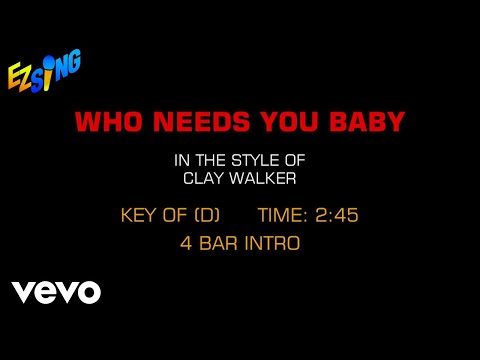 Clay Walker – Who Needs You Baby (Karaoke)