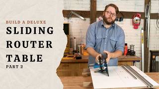 Build a Deluxe Sliding Router Table, Part 2