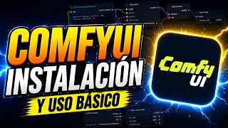 COMFYUI desde CERO: Genera Imágenes y Videos con IA LOCAL y GRATIS