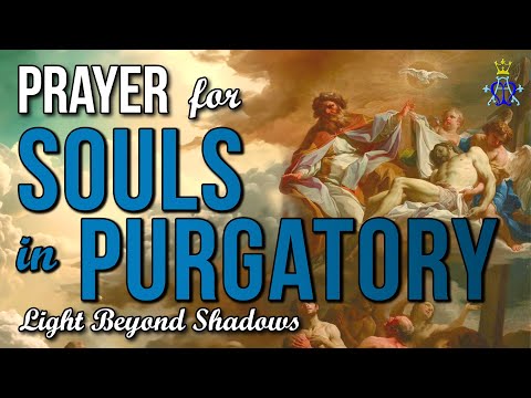 🕊️ Light Beyond Shadows: Prayer for Souls in Purgatory