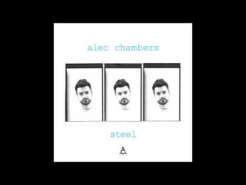 Alec Chambers - STEEL [Official Audio]