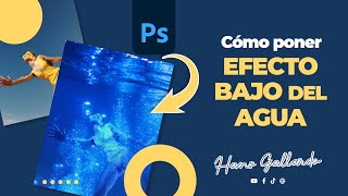 CÓMO PONER EFECTO DEBAJO EL AGUA | Photoshop