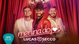 Lucas Secco, Cesinha & Matheus - Menina do Job (Lyric Oficial)