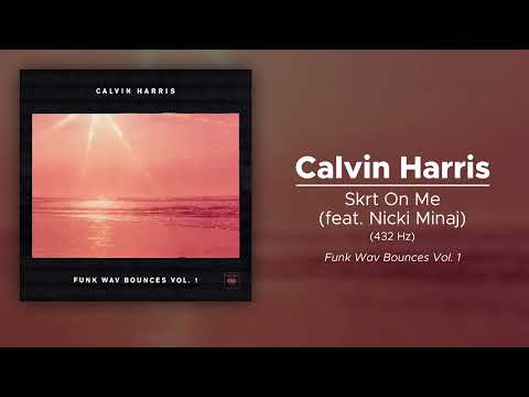 Calvin Harris - Skrt On Me (ft. Nicki Minaj) (432 Hz)