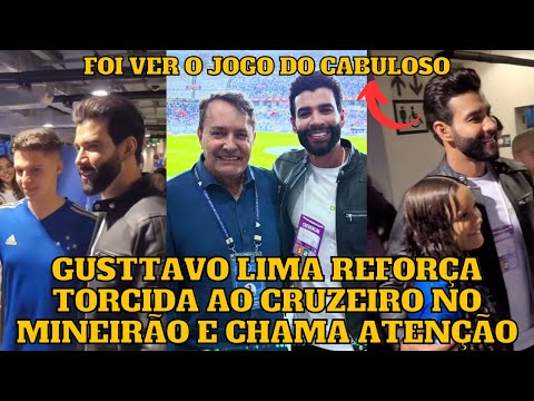 Gusttavo Lima foi em JOGO do CRUZEIRO no MINEIRÃO e reforçou a TORCIDA “o cabuloso”