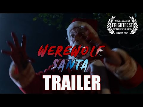 WEREWOLF SANTA Official Trailer (2023) FrightFest UK Horror