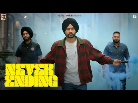 NEVER ENDING - Official Video | Himmat Sandhu | Punjabi Songs 2023