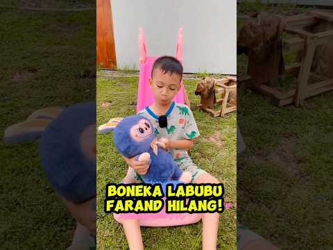 LABUBU FARAND HILANG! #rifatputranorine