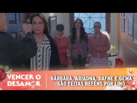 Vencer o Desamor - Bárbara, Ariadna, Dafne e Gema são feitas reféns por Lino e Dafne o esfaqueia