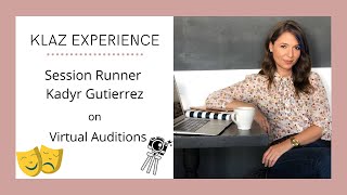 Klaz Experience: Session Runner Kadyr Gutierrez on Virtual Auditions