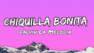 Dalvin La Melodia - Chiquilla Bonita (Letras)
