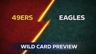 49ers vs Eagles NFL Wild Card Preview