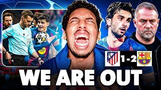 Barca are out of the UCL 💔💔.. | ATM 1-2 Fc Barcelona.