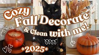 Fall Decorate and Clean with Me 2025| Cozy Fall Decor + Cleaning Motivation