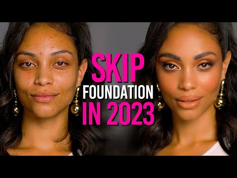 You DON'T Need Foundation