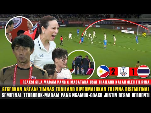 🔴MADAM PANG NGAMUK & TAK PERCAYA THAILAND DIPERMALUKAN OLEH FILIPINA DI SEMIFINAL AFF~COACH JUSTIN!