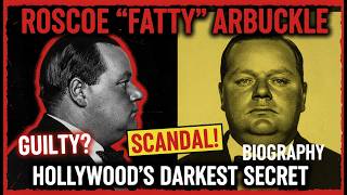 Roscoe “Fatty” Arbuckle — Hollywood’s Biggest Scandal